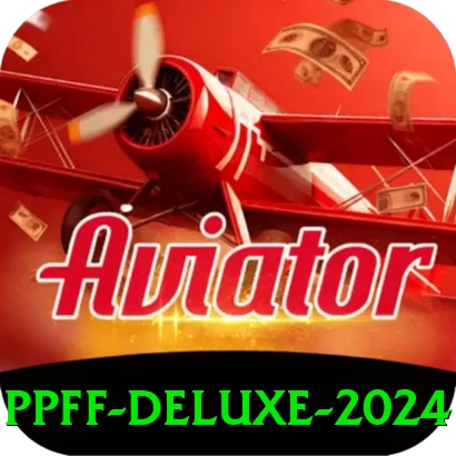 ppff Deluxe 2024 - ⭐ apk